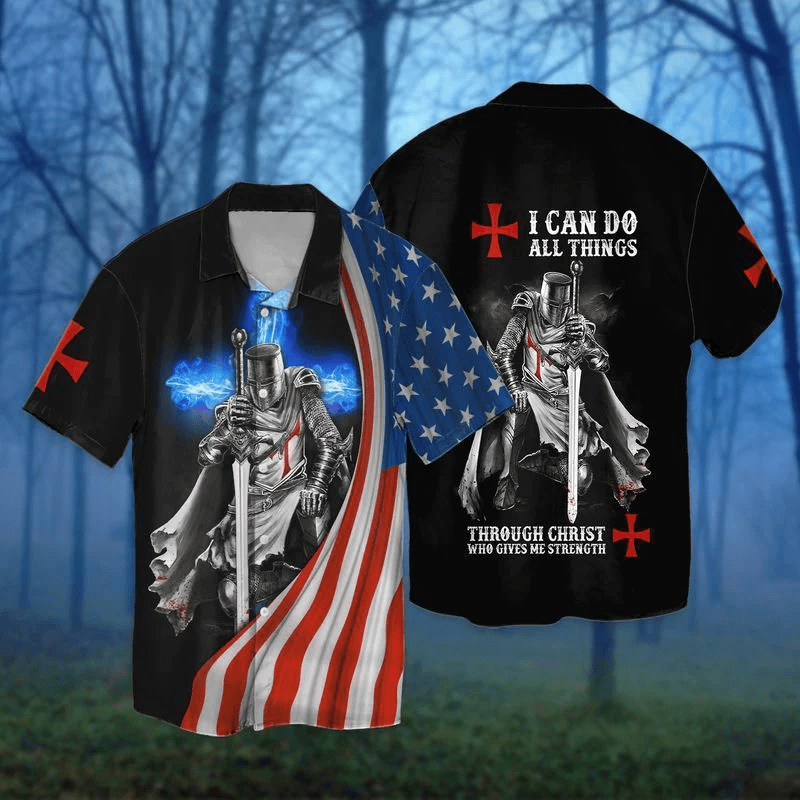 4Th Of July American Flag Knight Templar I Can Do All Things Through Christ Trendy Hawaiian Shirt