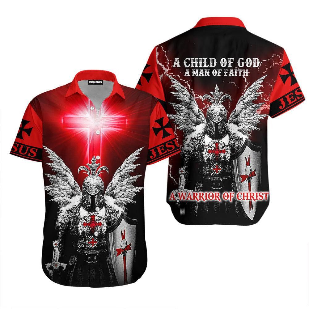 A Child Of God A Man Of Faith Jesus Is My Savior Knight Christian A Warrior Of Christ Aloha Hawaiian Shirts For Men & For Women | A Child Of God A Man Of Faith Jesus Is My Savior Knight Christian A Warrior Of Christ Aloha Hawaiian Shirts For Men & For Women |