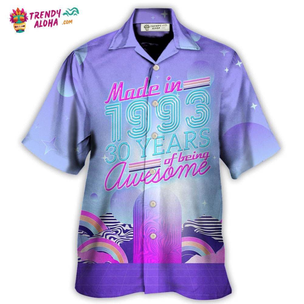 Age – Made In 1993 30 Years Of Being Awesome Hawaiian Shirt – Trendy Aloha Age – Made In 1993 30 Years Of Being Awesome Hawaiian Shirt – Trendy Aloha