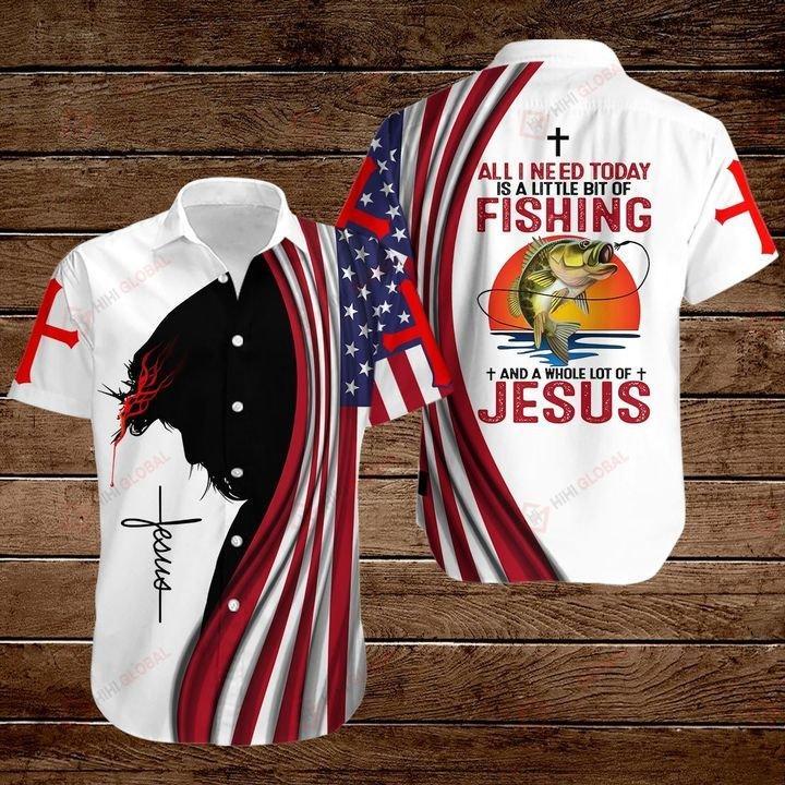 All I Need Today Is A Little Bit Of Fishing And A Whole Lot Of Jesus Aloha Hawaiian Shirts For Men And Women |