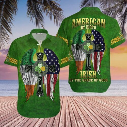 American By Birth Irish By The Grace Of God Patrick’s Day Trendy Hawaiian Shirt