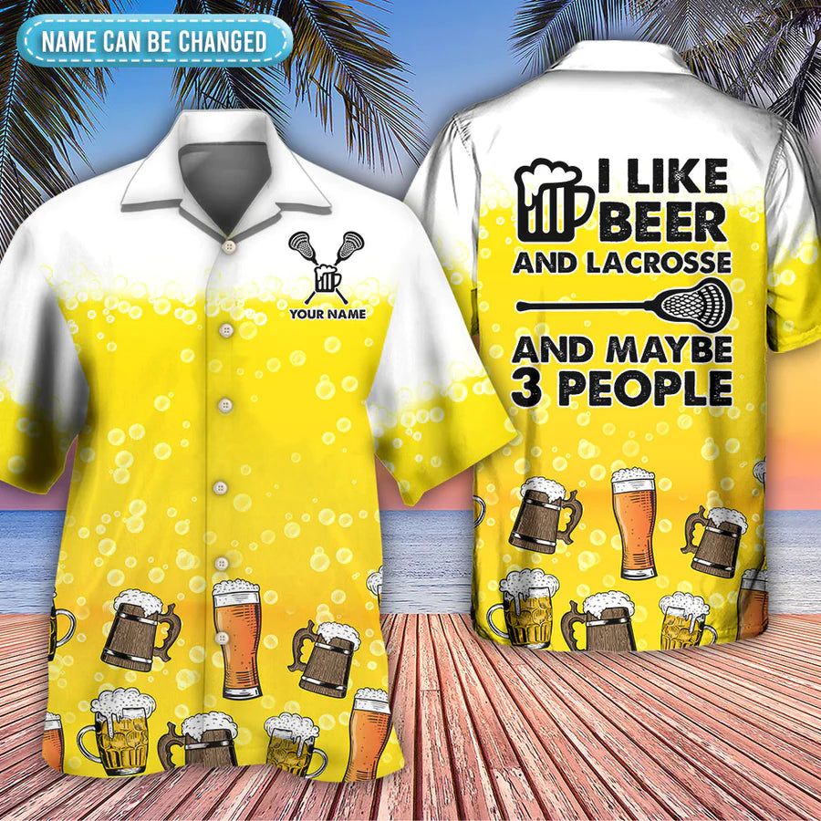 Beer I Like Beer My Lacrosse And Maybe 3 People Personalized Hawaiian Shirt Beer I Like Beer My Lacrosse And Maybe 3 People Personalized Hawaiian Shirt