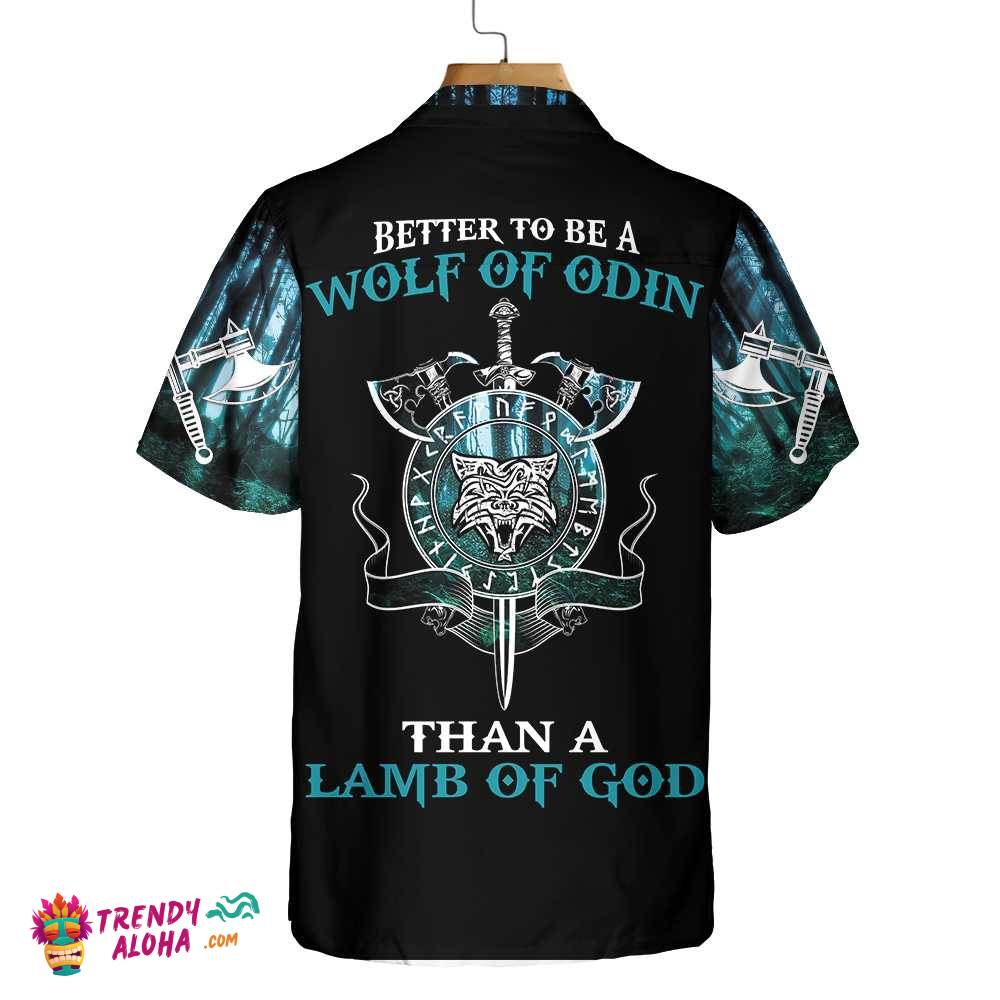 Better To Be A Wolf Of Odin Than A Lamb Of God Hawaiian Shirt, Cool Fenrir Wolf Viking Shirt