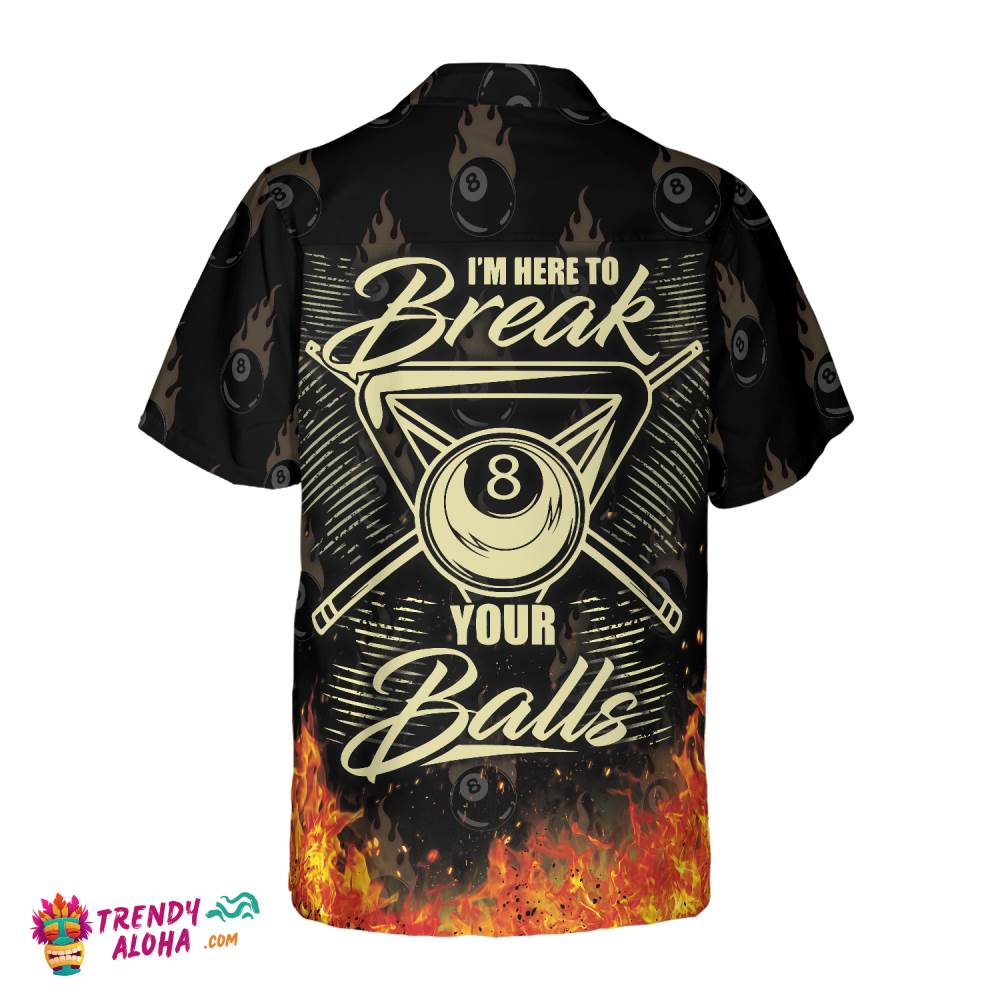 Billiard I’m Here To Break Your Balls Hawaiian Shirt