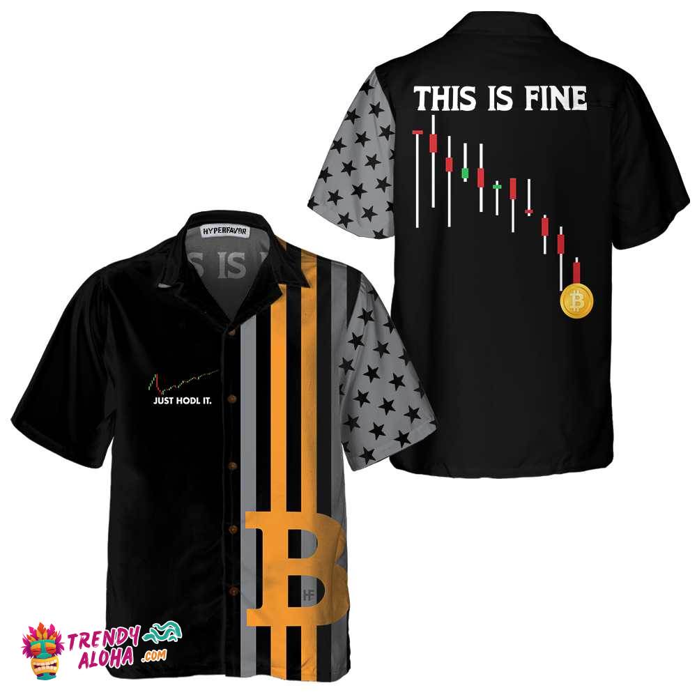 Bitcoin Just Hold It Hawaiian Shirt, Bitcoin Shirt For Men & Women