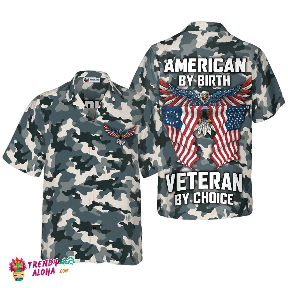 Camo American By Birth Veteran By Choice Veterans Day, Best Gift For Independence Day, Memorial Day Hawaiian Shirt