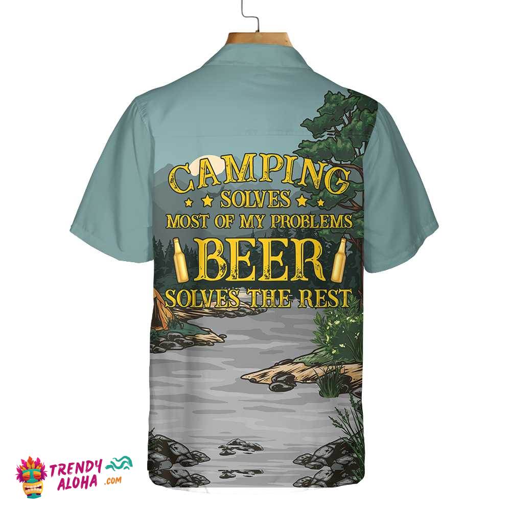Camping Solves Most Of Problems Hawaiian Shirt, Funny Beer And Camping Shirt For Men And Women