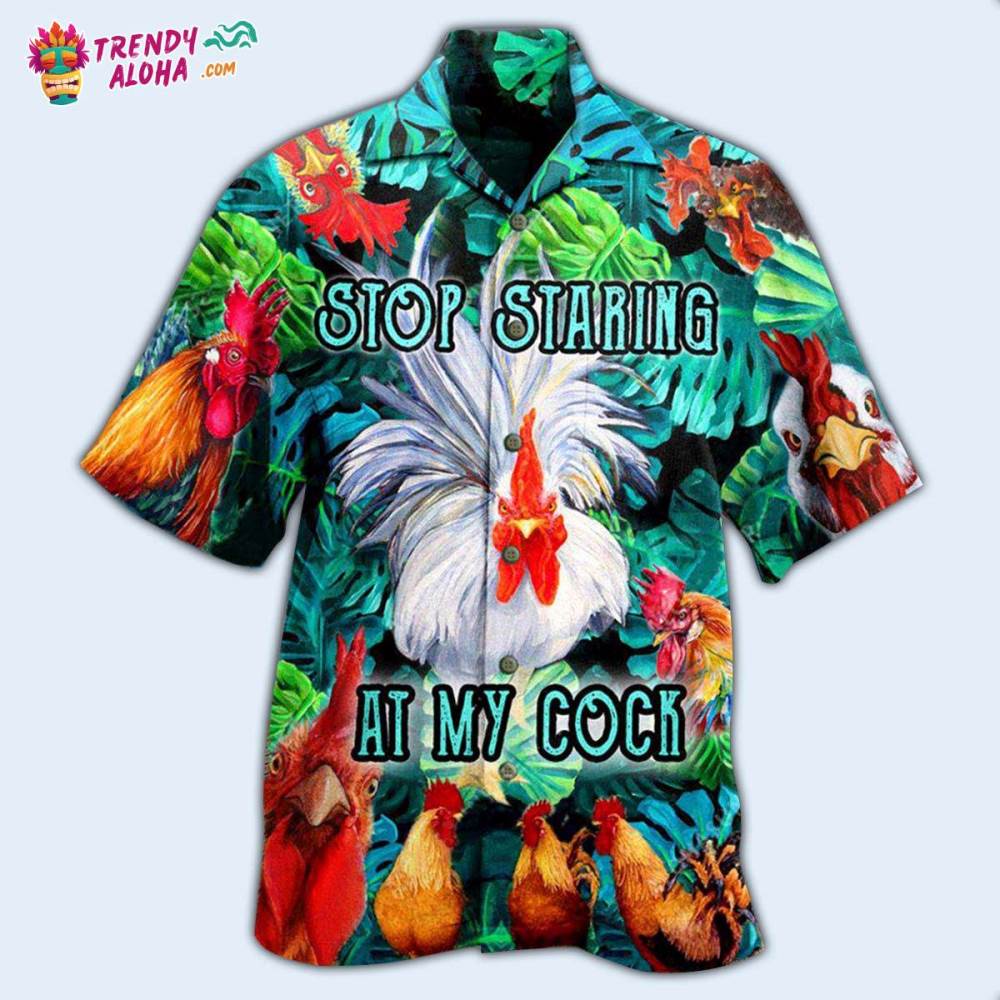 Chicken Stop Staring At My Cock Funny Rooster Hawaiian Shirt – Trendy Aloha