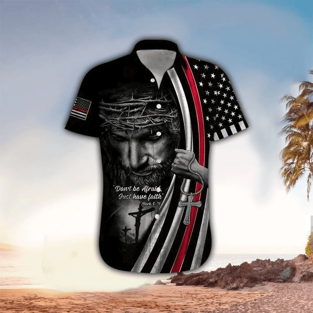 Christian Jesus Don’t Be Afraid Just Have Faith Jesus Trendy Hawaiian Shirt – Christian Trendy Hawaiian Shirts For Men & Women