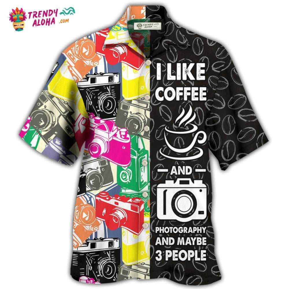 Coffee I Like Coffee And Photography Hawaiian Shirt – Trendy Aloha
