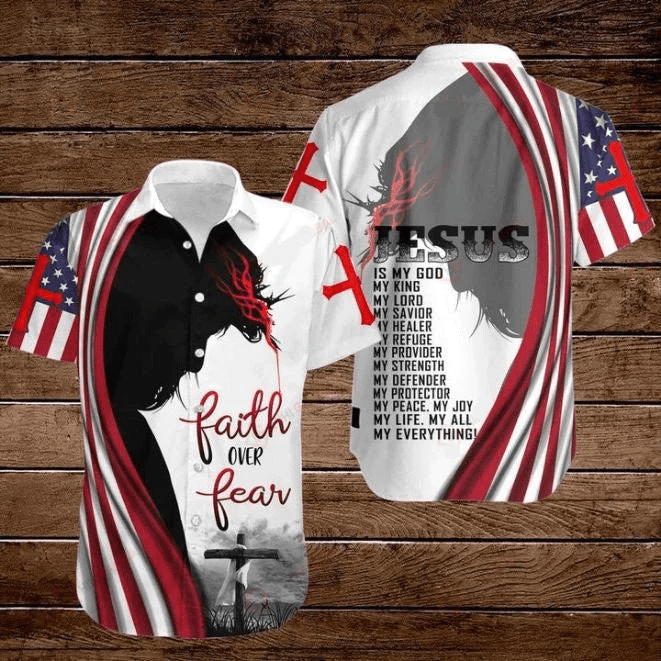 Cross Jesus Bible America Flag Faith Over Fear Jesus Is My God My King My Lord My Savior Trendy Hawaiian Shirt – Christian Trendy Hawaiian Shirts For Men & Women