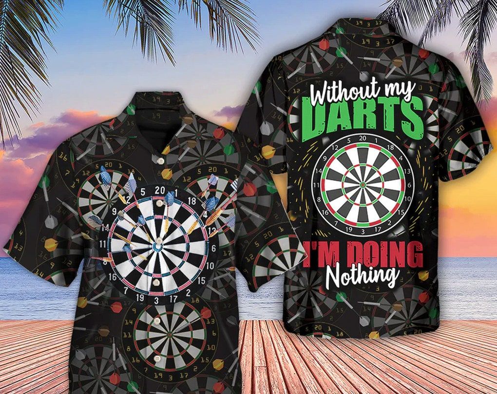 Dart Without Dart I’m Doing Nothing, Trendy Hawaiian Shirt For Men/Women, Hawaii Shirt Party Summer, Birthday Gift, Hawaii Style, Hawaiian Set Gift