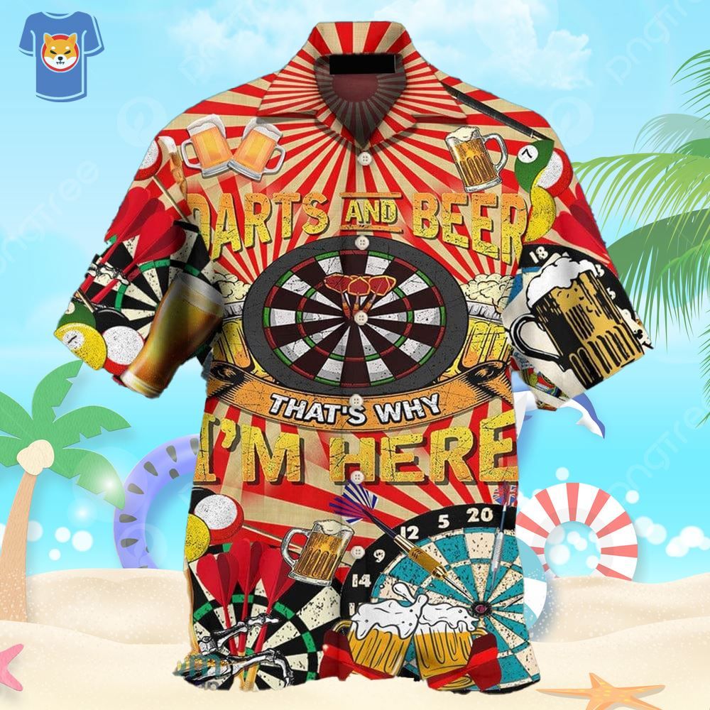 Darts And Beer Thats Why Im Here Hawaiian Shirt For Men And Women