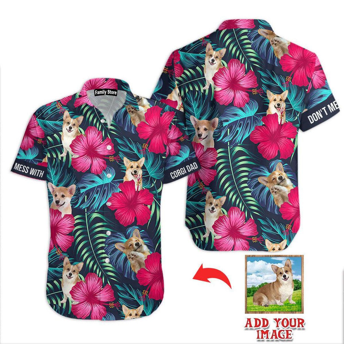 Don?T Mess With Corgi Dog Custom Hawaiian Shirt Don?T Mess With Corgi Dog Custom Hawaiian Shirt