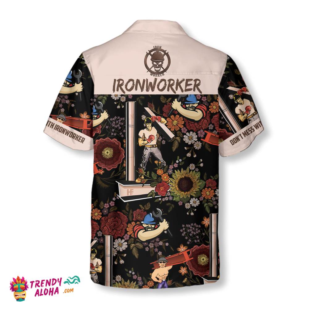 Don’t Mess With Ironworker Hawaiian Shirt