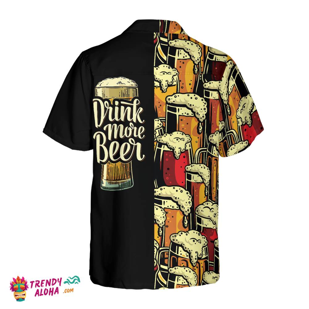 Drink More Beer V2 Beer Hawaiian Shirt, Best Gift For Beer Lovers