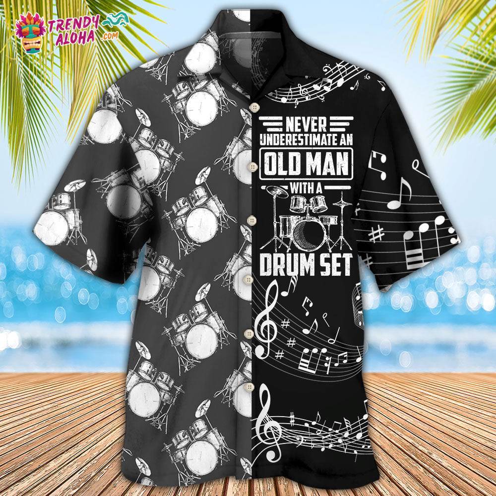 Drum Never Underestmate An Old Man With A Drum Set Hawaiian Shirt – Trendy Aloha