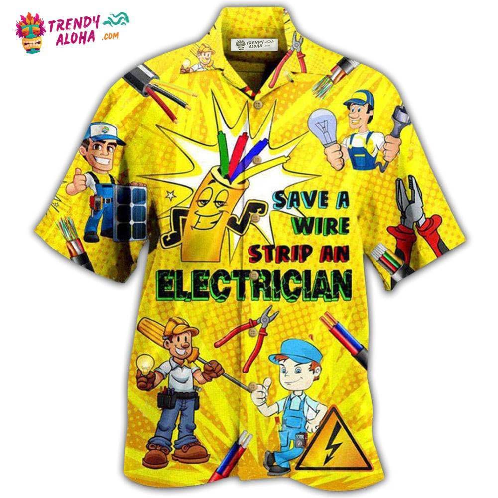 Electrician Save A Wire Stip An Electrician Hawaiian Shirt – Trendy Aloha