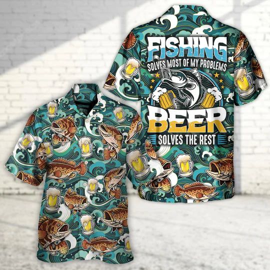 Fishing Beer Fishing Solves Most Of My Problems Beer Solves The Rest – Hawaiian Shirt