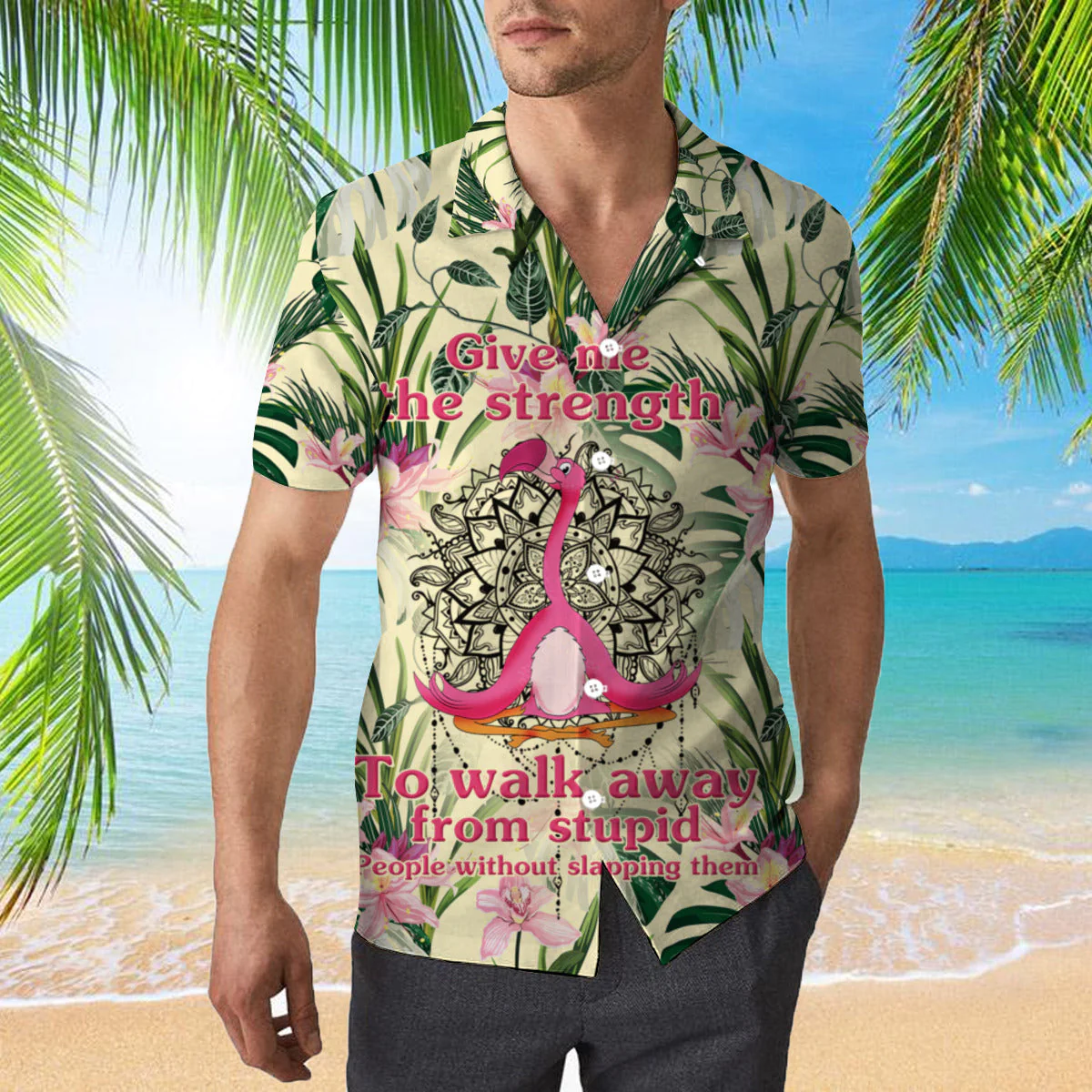 Flamingo Give Me Strength To Walk Away From Stupid Trendy Hawaiian Shirt