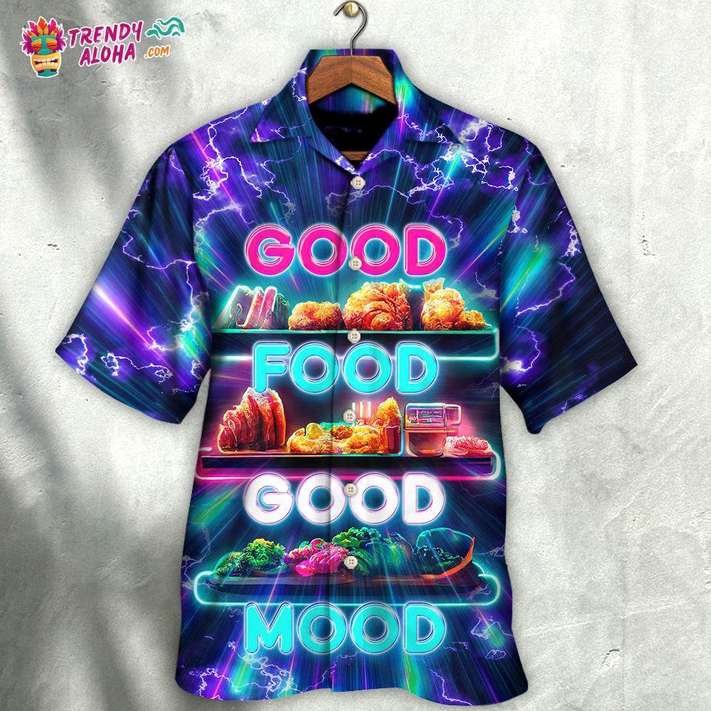 Food – Good Food Is Good Mood Hawaiian Shirt – Trendy Aloha