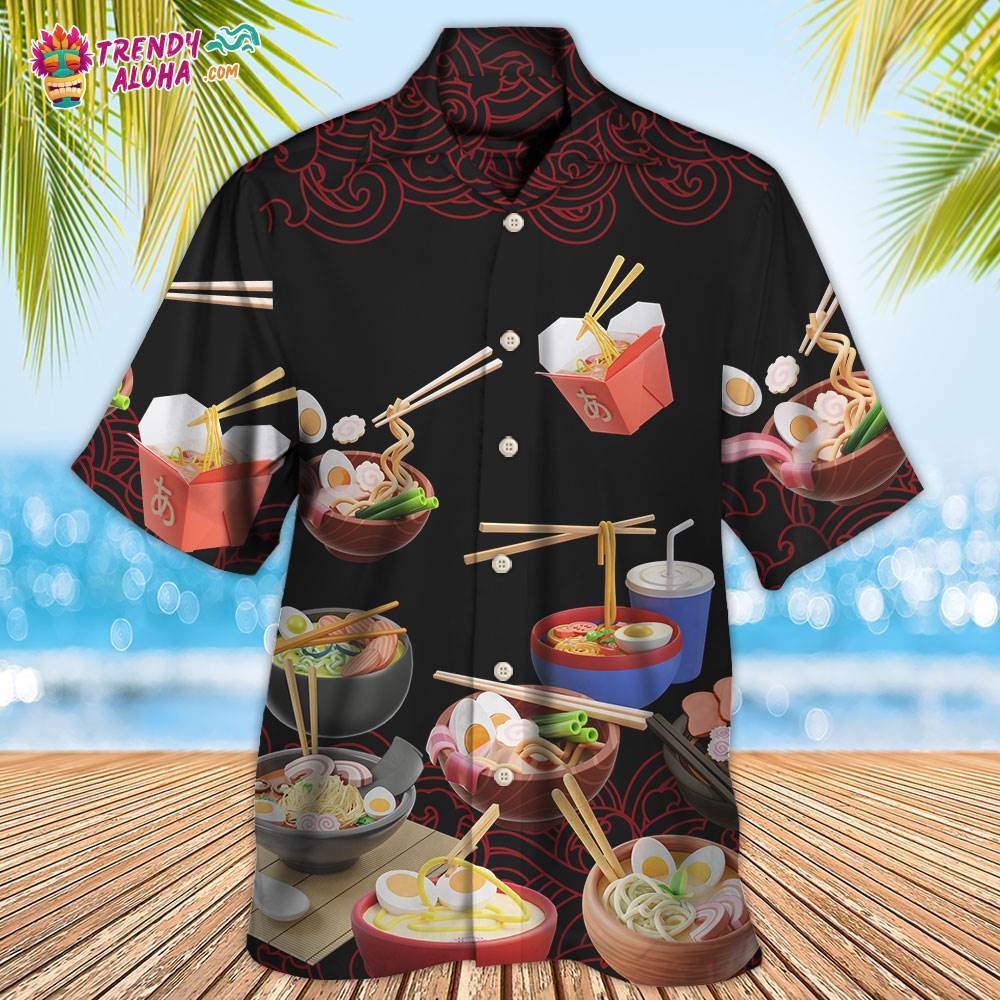 Food Ramen Fast Food Delicious Hawaiian Shirt – Trendy Aloha
