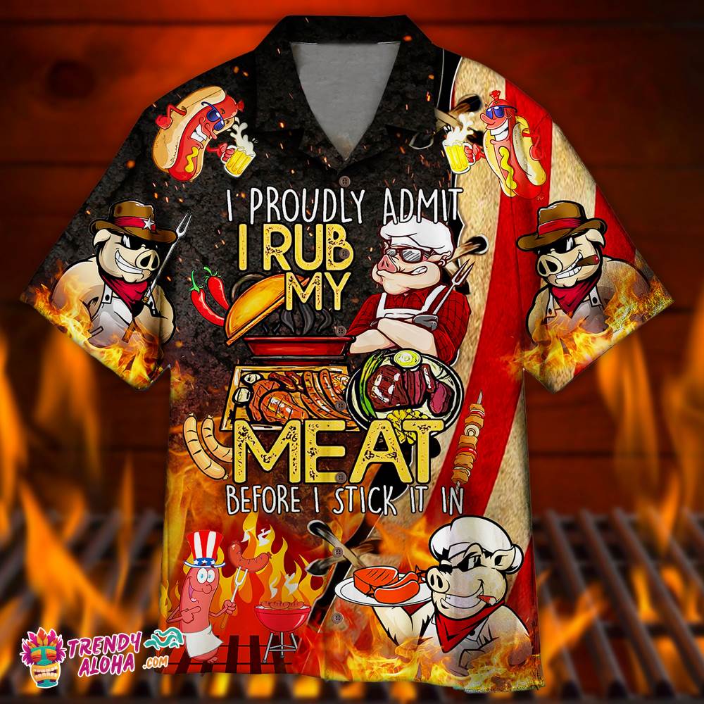 Grilling Bbq I Rub My Meat Before I Stick Hawaiian Shirt