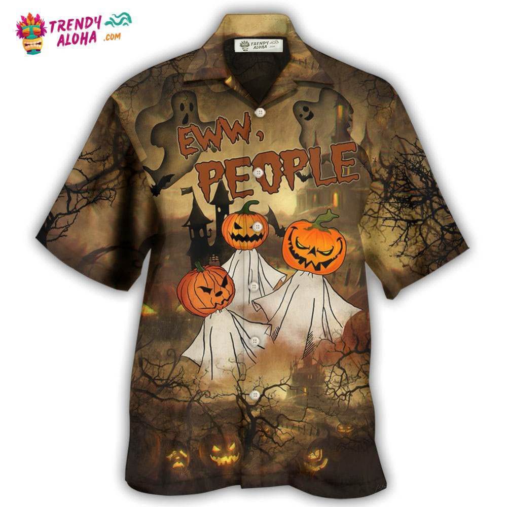 Halloween Eww People Pumpkin Ghost Halloween Hawaiian Shirt – Trendy Aloha Halloween Eww People Pumpkin Ghost Halloween Hawaiian Shirt – Trendy Aloha