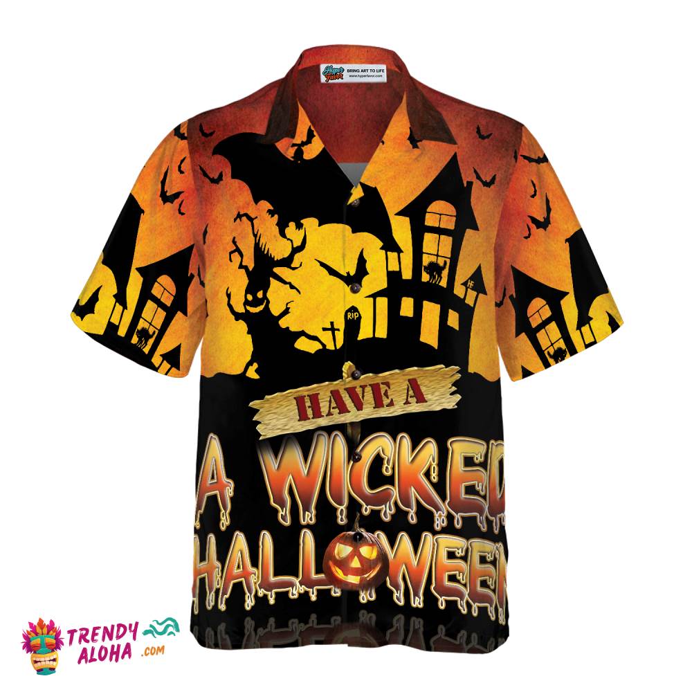 Have A Wicked Halloween Hawaiian Shirt, Spooky Halloween Shirt, Best Halloween Gift