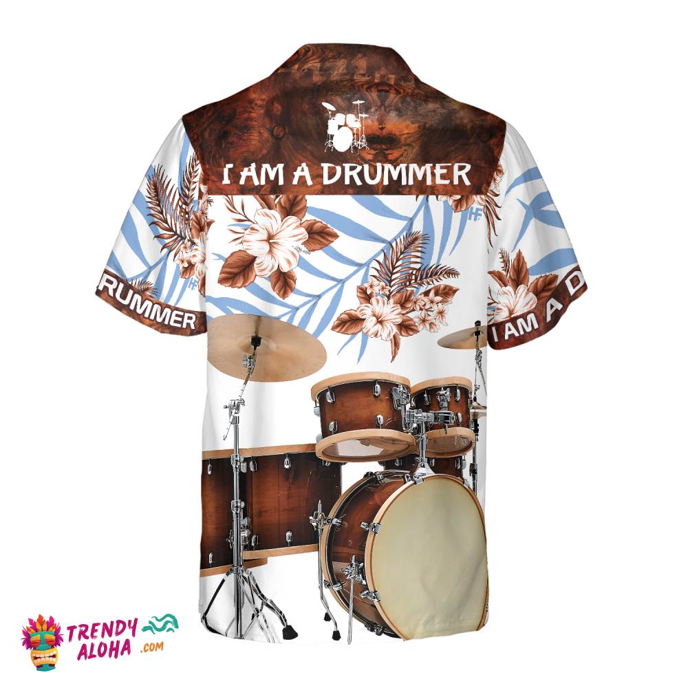 I Am A Drummer Hawaiian Shirt