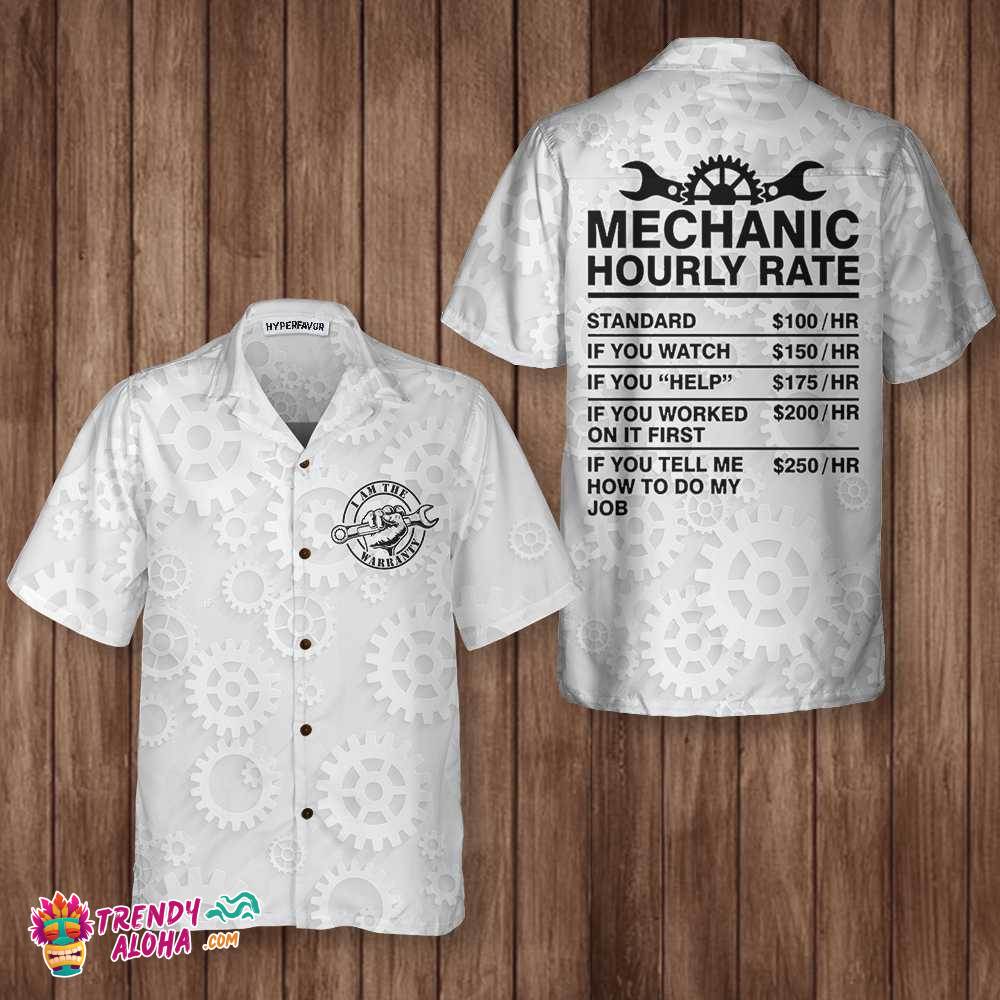 I Am The Warranty Hawaiian Shirt, Black And White Mechanic Shirt
