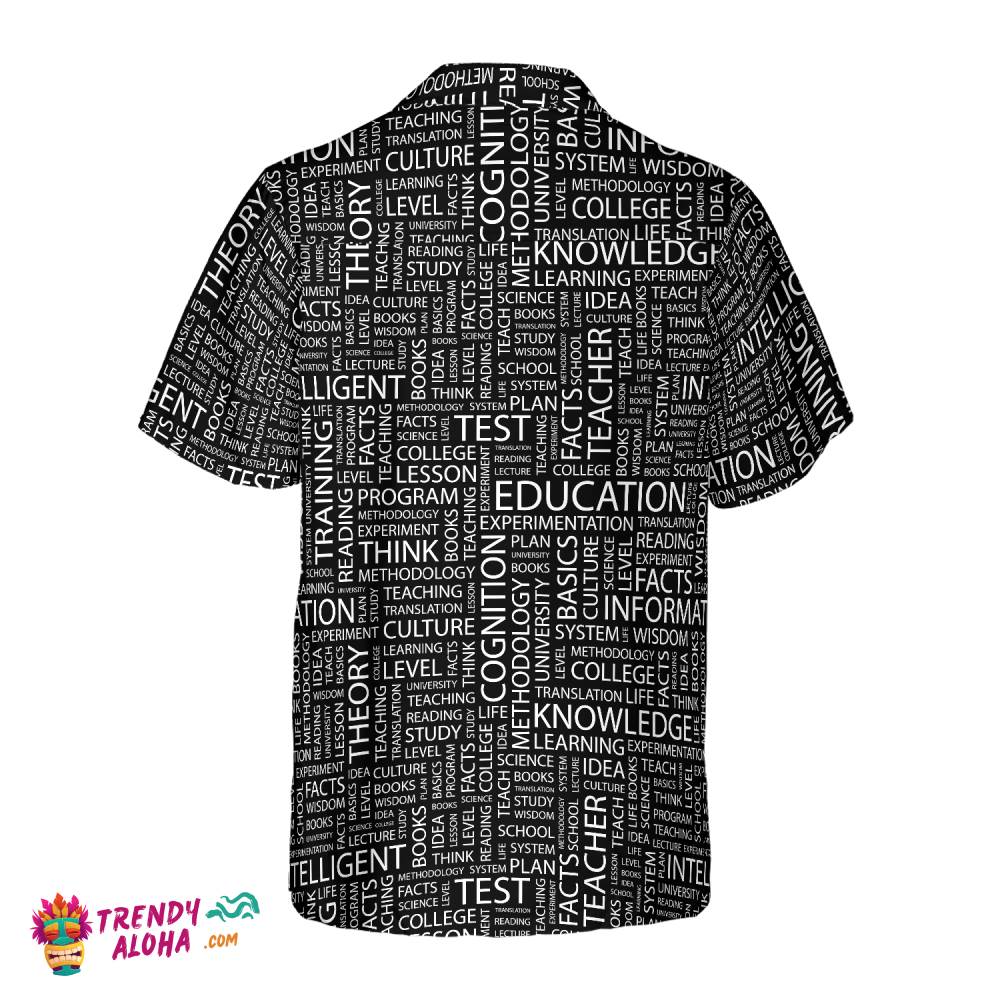 I Work In Educational Field Teacher Hawaiian Shirt, Teacher Shirt For Men And Women, Best Gift For Teachers