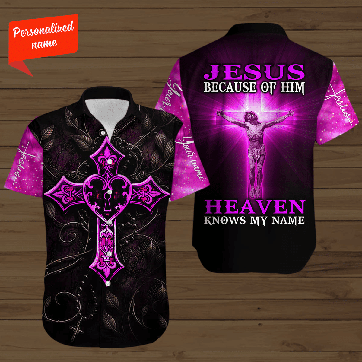 Jesus Because Of Him Heaven Knows My Name Personalized Short Sleeve Hawaiian Shirt