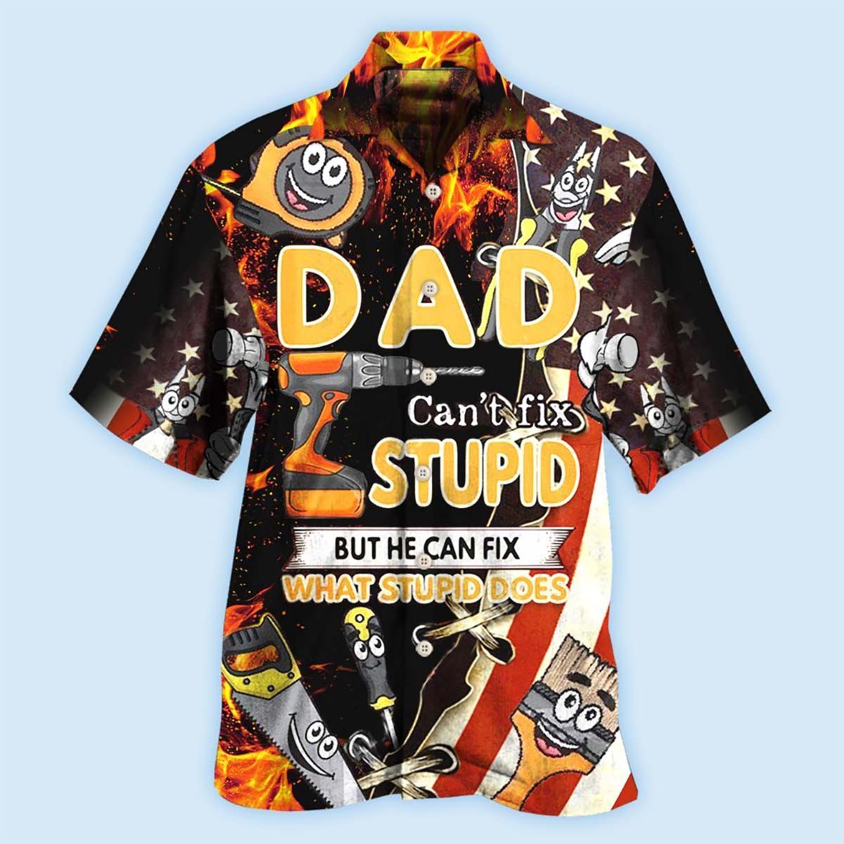 Mechanic Family Dad Can’t Fix Stupid But He Can Fix What Stupid Does – Hawaiian Shirt