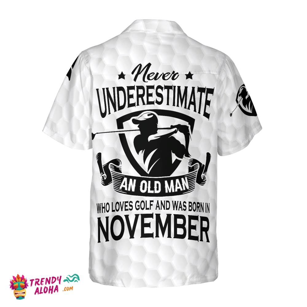 Never Underestimate A Golfer Born In November Golf Hawaiian Shirt