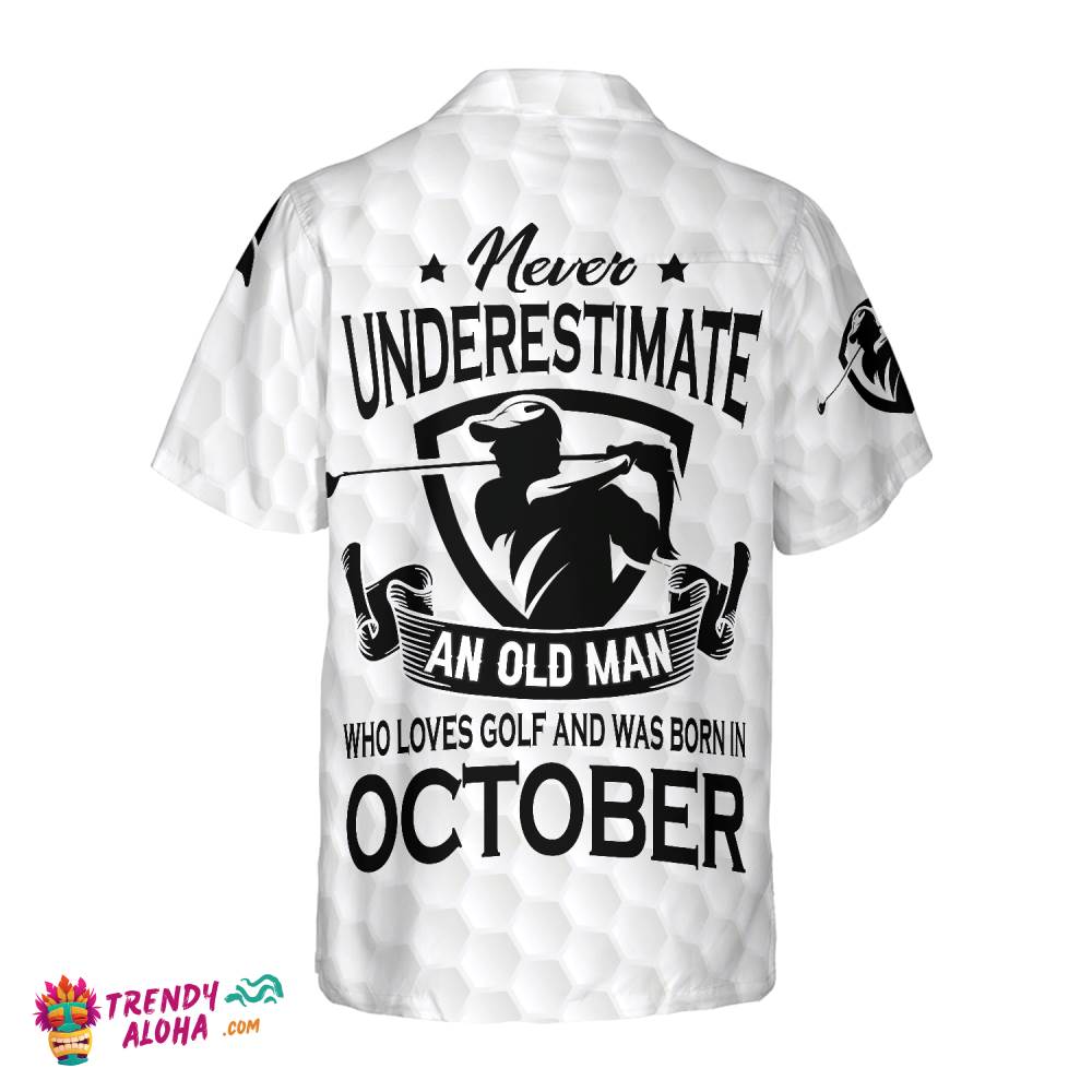 Never Underestimate A Golfer Born In October Golf Hawaiian Shirt