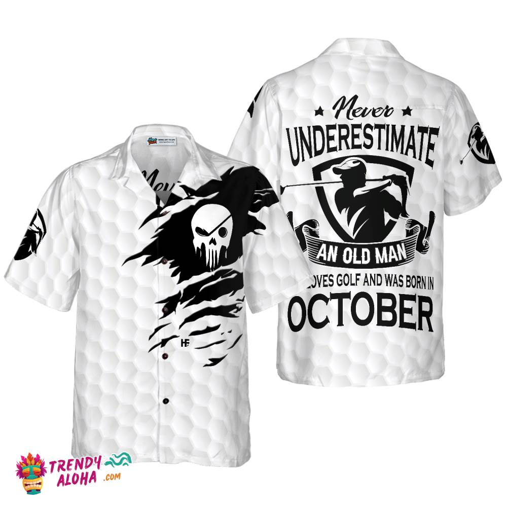 Never Underestimate A Golfer Born In October Golf Hawaiian Shirt Never Underestimate A Golfer Born In October Golf Hawaiian Shirt