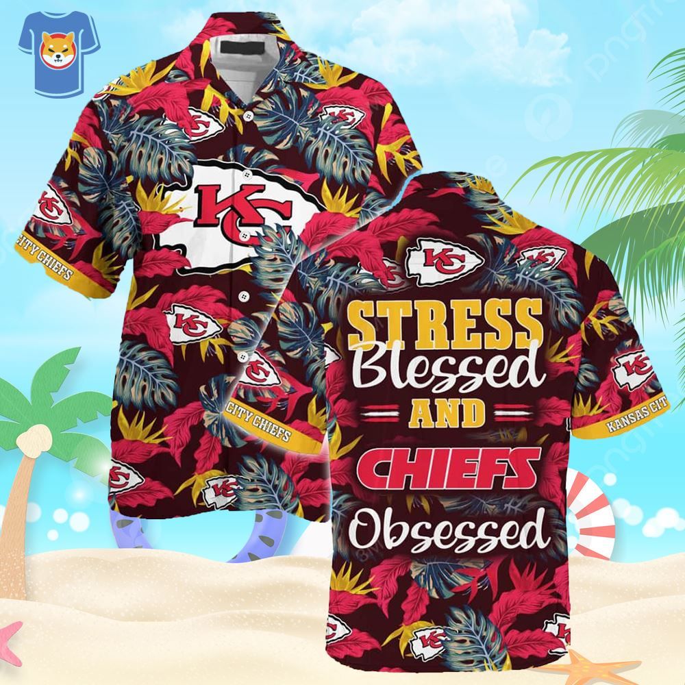 NFL Kansas City Chiefs Hawaiian Shirt Stress Blessed Obsessed