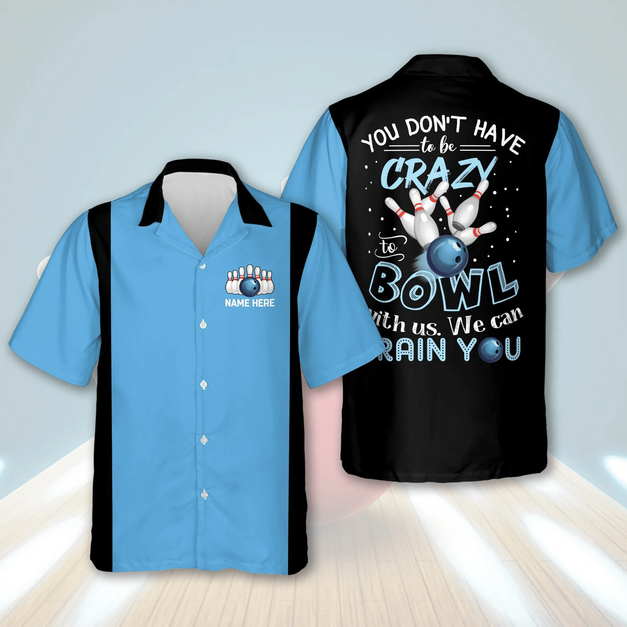 Personalized Name Bowling Trendy Hawaiian Shirt, You Don’t Have To Be Crazy To Bowl With Us We Can Train You Personalized Name Bowling Trendy Hawaiian Shirt, You Don’t Have To Be Crazy To Bowl With Us We Can Train You