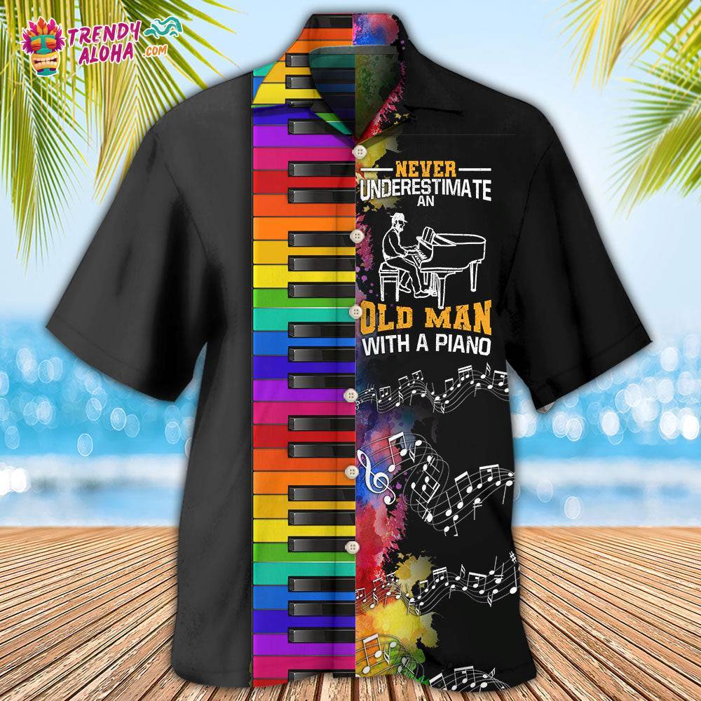 Piano Never Underestmate An Old Man With A Piano Hawaiian Shirt – Trendy Aloha