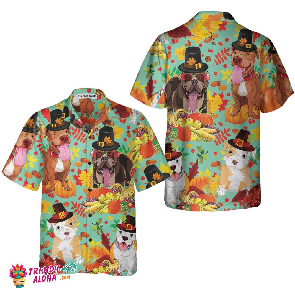 Pitbulls Dog Happy Thanksgiving Hawaiian Shirt, Funny Thanksgiving Shirt, Gift For Thanksgiving Day