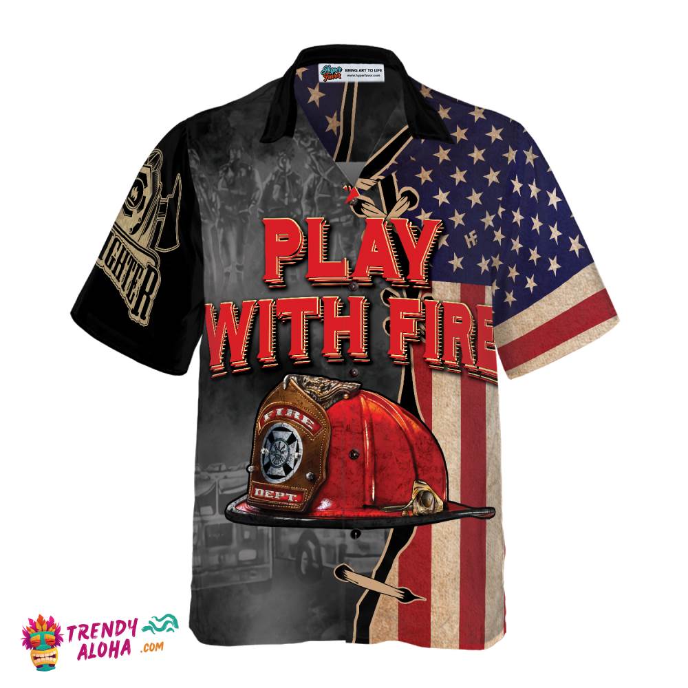Play With Fire Firefighter Helmet American Flag Hawaiian Shirt, Black And White Fire Truck Firefighter Hawaiian Shirt