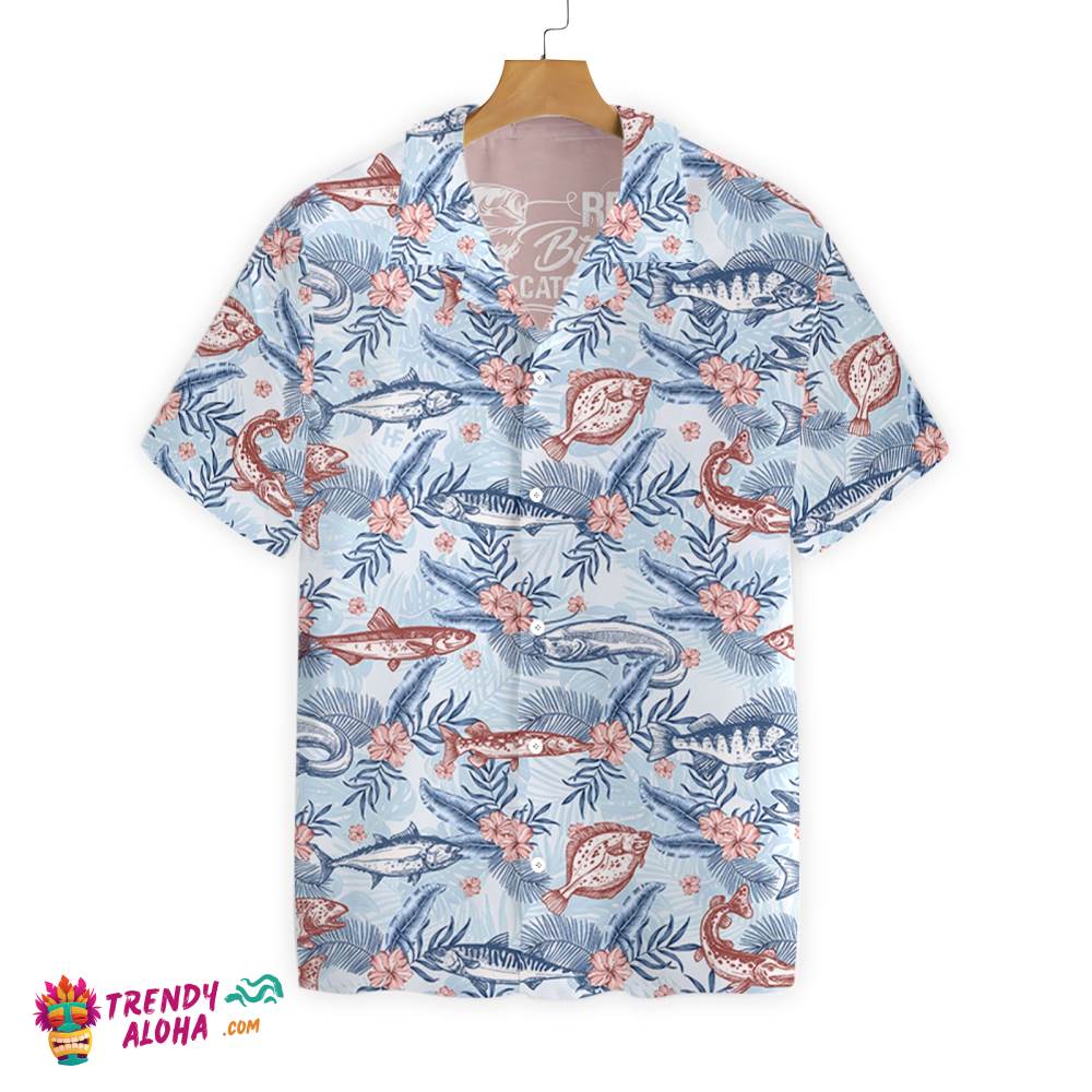 Reel Bitches Catch Fishes Hawaiian Shirt