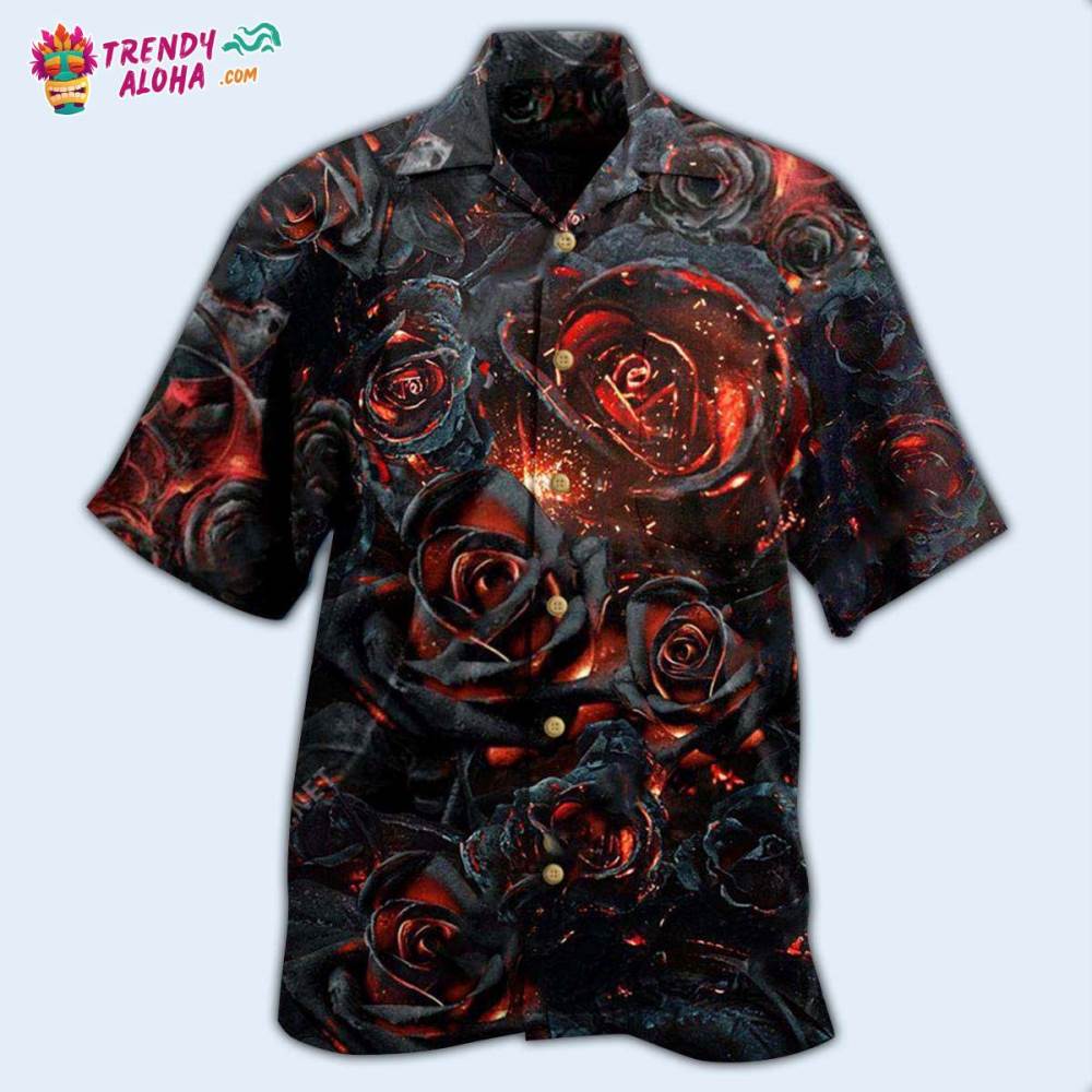 Rose Flowers Life Is Like Burning Rose Hawaiian Shirt – Trendy Aloha