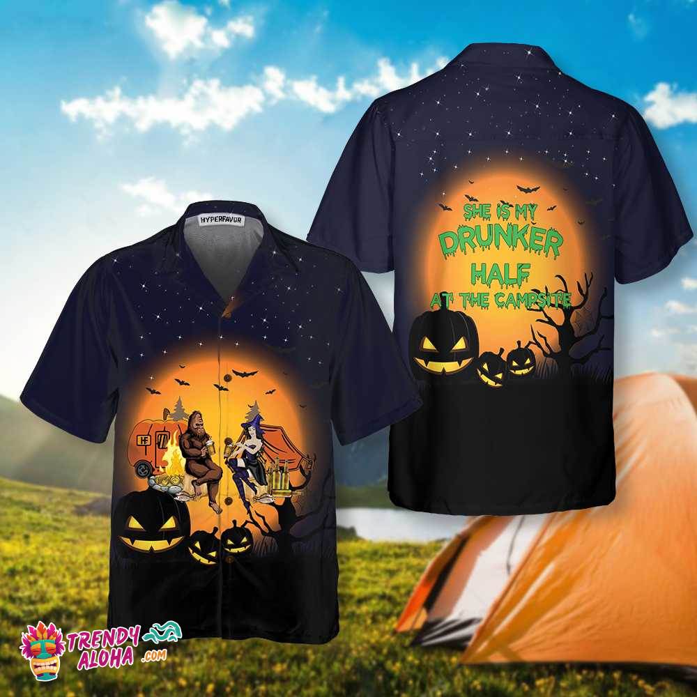 She Is My Drunker Half At The Campsite Camping Hawaiian Shirt, Halloween-Themed Shirt For Camping