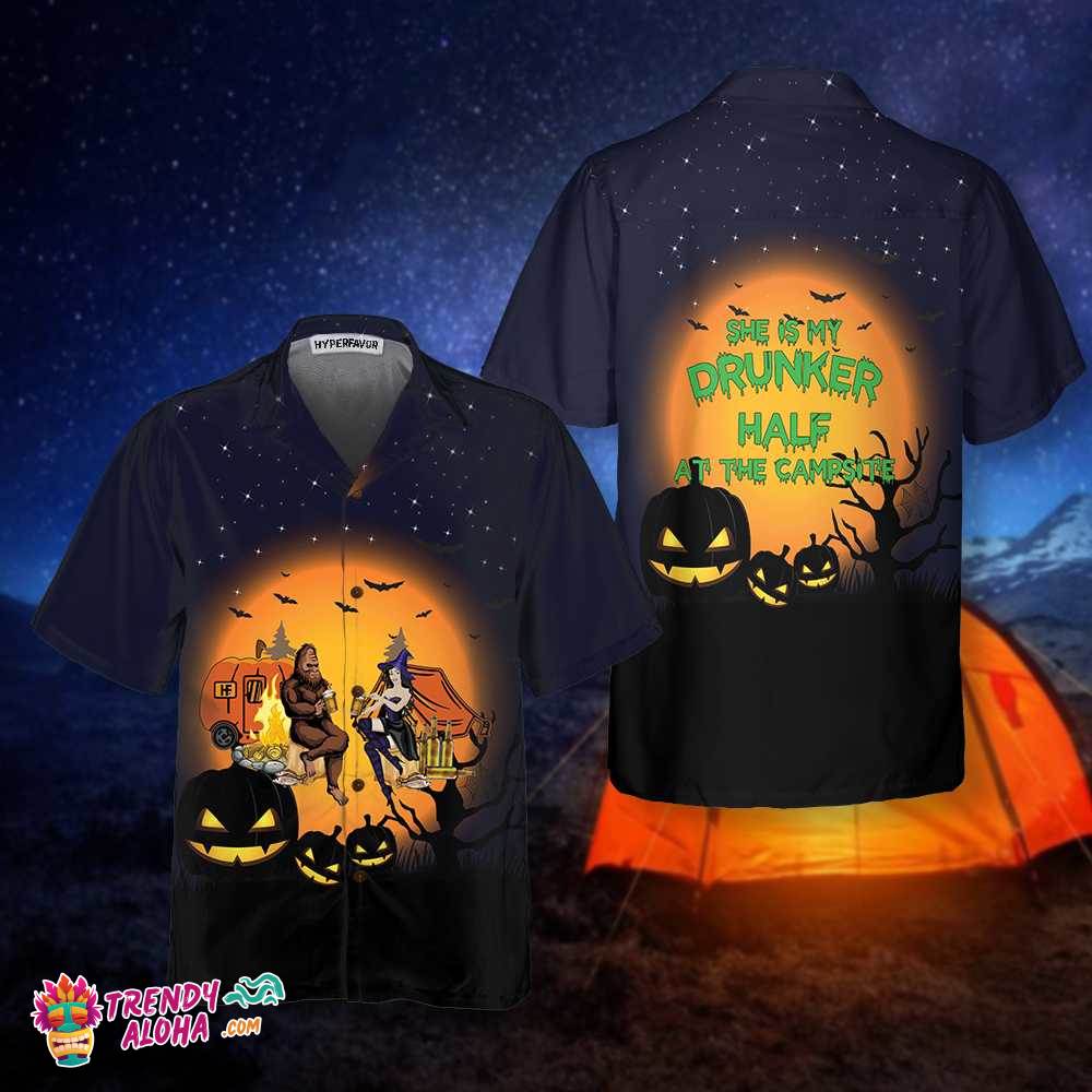 She Is My Drunker Half At The Campsite Camping Hawaiian Shirt, Halloween-Themed Shirt For Camping