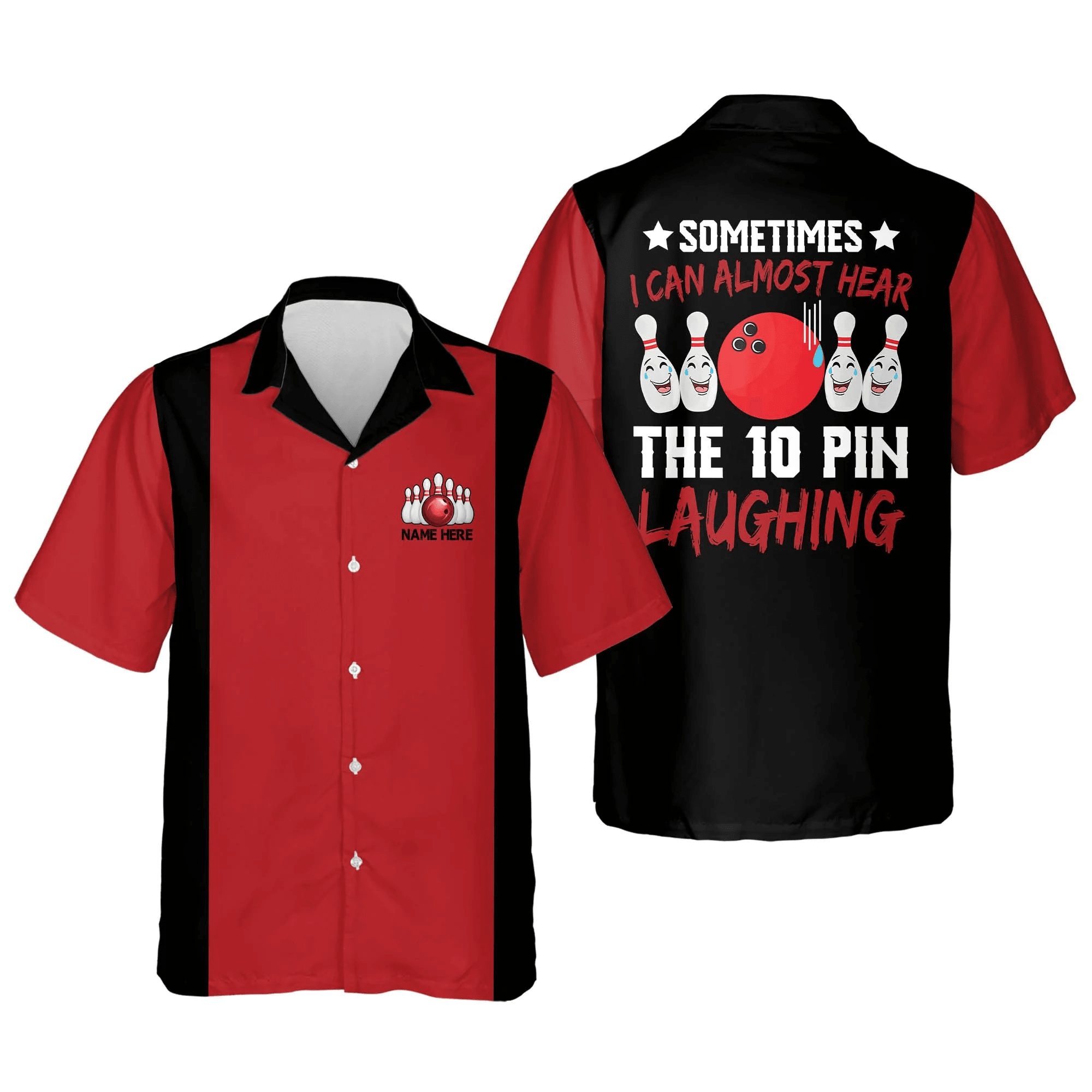 Sometimes I Can Almost Hear The Ten Pin Laughing Trendy Hawaiian Shirt, Summer Gift For Bowling Team Shirt