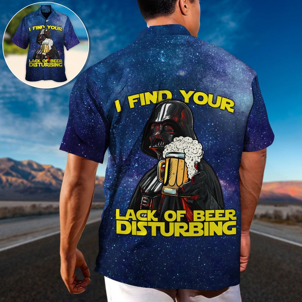 Star Wars Darth Vader I Find Your Lack Of Beer Disturbing Cool Hawaiian Shirt