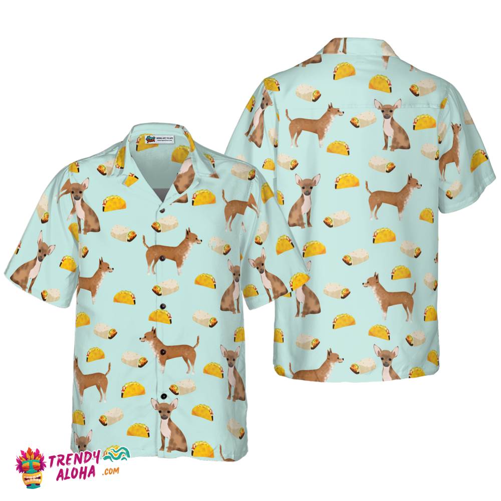 Tacos Burritos Chihuahua Dog Shirt For Men Hawaiian Shirt Tacos Burritos Chihuahua Dog Shirt For Men Hawaiian Shirt
