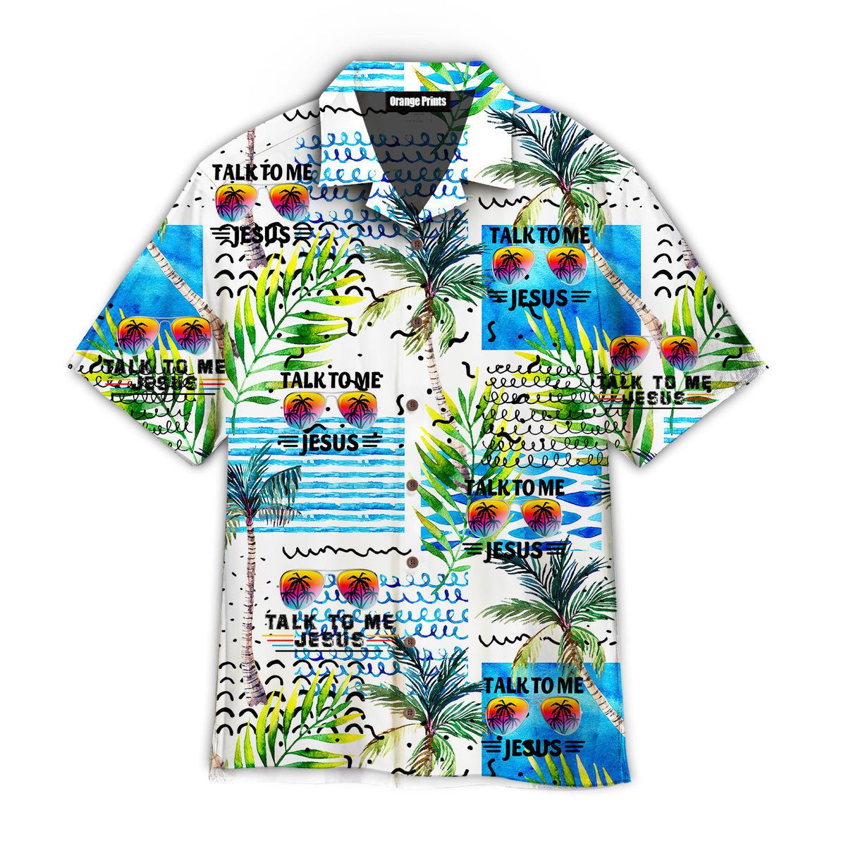 Talk To Me Jesus Tropical Sunglasses Aloha Hawaiian Shirts For Men & For Women |